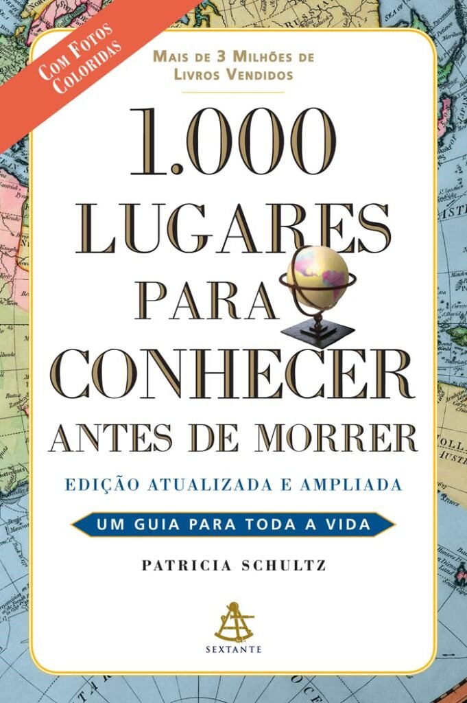 1000 Lugares Para Conhecer Antes de Morrer, de Patricia, Schultz