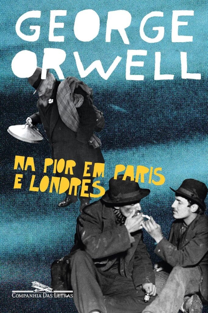 Na Pior em Paris e Londres, de George Orwell