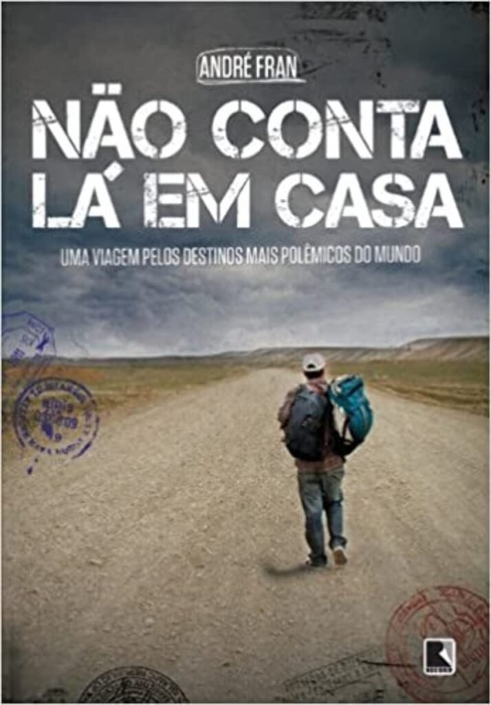 Não Conta Lá em Casa, de André Fran