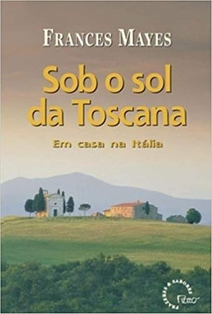 Sob o Sol da Toscana, de Frances Mayes